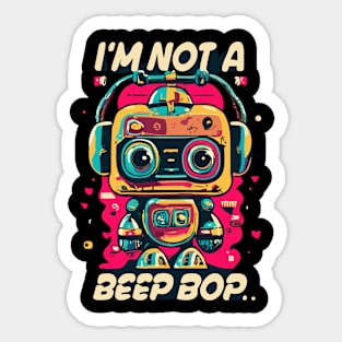 I'm Not a Robot... Beep Boop Collector's Sticker